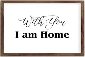 Funny Vintage Wooden Frame Sign 8x12 Inch,with You I Am Home Farmhouse Wooded Sign for Home Entrance Decor Ready to Hang Wall Art Holiday Sign Gifts