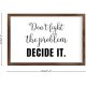 Funny Vintage Wooden Frame Sign 8x12 Inch, Fight The Problem,Decide It Farmhouse Wooded Sign for Home Entrance Decor Ready to Hang Wall Art Holiday Sign Gifts