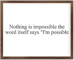 Funny Vintage Wooden Frame Sign 16x20 Inch,Nothing is Impossible The Word Itself Says I'm Possible Farmhouse Wooded Sign for Home Entrance Decor Ready to Hang Wall Art Holiday Sign Gifts