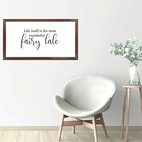 Funny Vintage Wooden Frame Sign 12x22 Inch,Life Itself is The Most Wonderful Fairy Tale Farmhouse Wooded Sign for Home Entrance Decor Ready to Hang Wall Art Holiday Sign Gifts