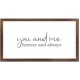 Funny Vintage Wooden Frame Sign 12x22 Inch,You and Me Forever and Always Farmhouse Wooded Sign for Home Entrance Decor Ready to Hang Wall Art Holiday Sign Gifts