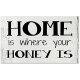 Wooden Signs Home is Where Your Honey is Custom Rustic Wood Sign Wood Gift 20x12 inch