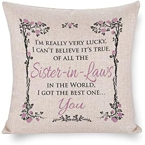 of All The Sister in Laws in The World I Got The Best One You Pillow Covers Throw Pillows Gifts for Women 22"x22" Decorative Pillow Cover Case