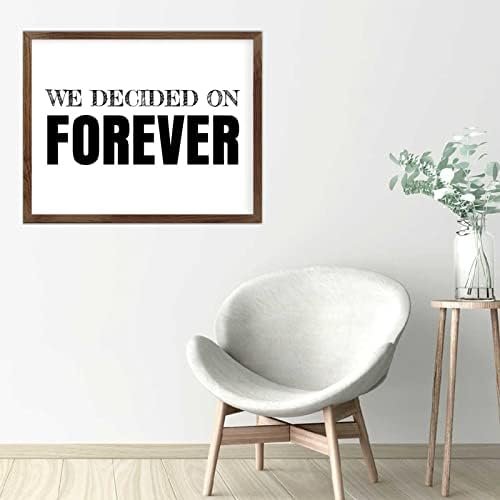 Funny Vintage Wooden Frame Sign 16x20 Inch,We Decided On Forever Farmhouse Wooded Sign for Home Entrance Decor Ready to Hang Wall Art Holiday Sign Gifts