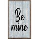 Wooden Sign with Sayings Vintage Be Mine Signs Home Decor for Living Room Kitchen Dining Bedroom Wood Plaque Above Bed Decor Wedding Gifts 13x21