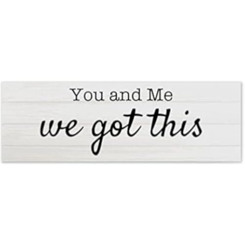 You and Me We Got This Wood Plaque Wooden Farmhouse Quote Rustic Country Barn Custom Made Wedding Gift 24x8 inch