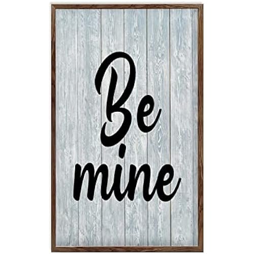 Wooden Sign with Sayings Vintage Be Mine Signs Home Decor for Living Room Kitchen Dining Bedroom Wood Plaque Above Bed Decor Wedding Gifts 13x21