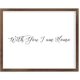 Funny Vintage Wooden Frame Sign 16x20 Inch,with You I Am Home Farmhouse Wooded Sign for Home Entrance Decor Ready to Hang Wall Art Holiday Sign Gifts