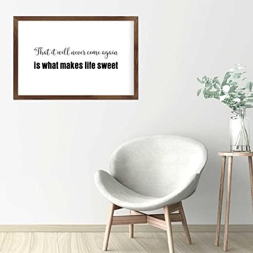 Funny Vintage Wooden Frame Sign 8x12 Inch,That It Will Never Come Again is What Makes Life Sweet Farmhouse Wooded Sign for Home Entrance Decor Ready to Hang Wall Art Holiday Sign Gifts