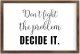 Funny Vintage Wooden Frame Sign 8x12 Inch, Fight The Problem,Decide It Farmhouse Wooded Sign for Home Entrance Decor Ready to Hang Wall Art Holiday Sign Gifts