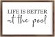 Funny Vintage Wooden Frame Sign 8x12 Inch,Life is Better at The Pool Farmhouse Wooded Sign for Home Entrance Decor Ready to Hang Wall Art Holiday Sign Gifts