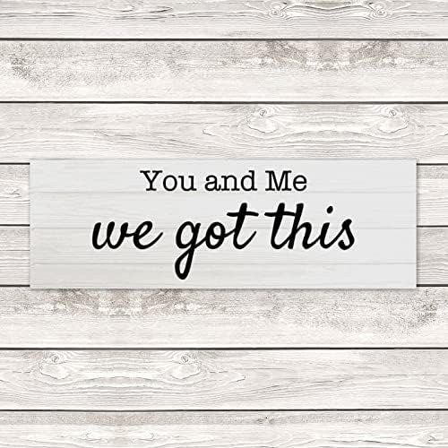 You and Me We Got This Wood Plaque Wooden Farmhouse Quote Rustic Country Barn Custom Made Wedding Gift 24x8 inch