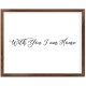 Funny Vintage Wooden Frame Sign 16x20 Inch,with You I Am Home Farmhouse Wooded Sign for Home Entrance Decor Ready to Hang Wall Art Holiday Sign Gifts