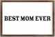 Funny Vintage Wooden Frame Sign 8x12 Inch,Best Mom Ever Farmhouse Wooded Sign for Home Entrance Decor Ready to Hang Wall Art Holiday Sign Gifts