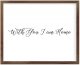 Funny Vintage Wooden Frame Sign 16x20 Inch,with You I Am Home Farmhouse Wooded Sign for Home Entrance Decor Ready to Hang Wall Art Holiday Sign Gifts