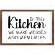 Funny Vintage Wooden Frame Sign 8x12 Inch,in This Kitchen We Make Messes and Memories Farmhouse Wooded Sign for Home Entrance Decor Ready to Hang Wall Art Holiday Sign Gifts