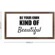 Funny Vintage Wooden Frame Sign 12x22 Inch,Be Your Own Kind of Beautiful Farmhouse Wooded Sign for Home Entrance Decor Ready to Hang Wall Art Holiday Sign Gifts