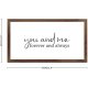 Funny Vintage Wooden Frame Sign 12x22 Inch,You and Me Forever and Always Farmhouse Wooded Sign for Home Entrance Decor Ready to Hang Wall Art Holiday Sign Gifts