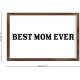 Funny Vintage Wooden Frame Sign 8x12 Inch,Best Mom Ever Farmhouse Wooded Sign for Home Entrance Decor Ready to Hang Wall Art Holiday Sign Gifts