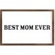 Funny Vintage Wooden Frame Sign 8x12 Inch,Best Mom Ever Farmhouse Wooded Sign for Home Entrance Decor Ready to Hang Wall Art Holiday Sign Gifts