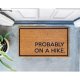by Unbranded Probably On A Hike Hiking Themed Doormat Doormat Gift for Friend That Loves to Hike New Home Gift Printed in The Hills of New Jersey Brown Gift for Women Men 16x24Inch