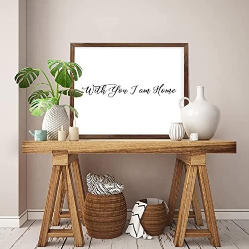 Funny Vintage Wooden Frame Sign 16x20 Inch,with You I Am Home Farmhouse Wooded Sign for Home Entrance Decor Ready to Hang Wall Art Holiday Sign Gifts