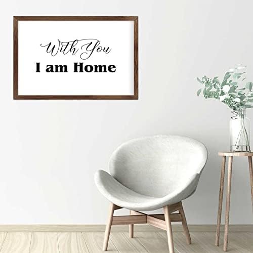 Funny Vintage Wooden Frame Sign 8x12 Inch,with You I Am Home Farmhouse Wooded Sign for Home Entrance Decor Ready to Hang Wall Art Holiday Sign Gifts
