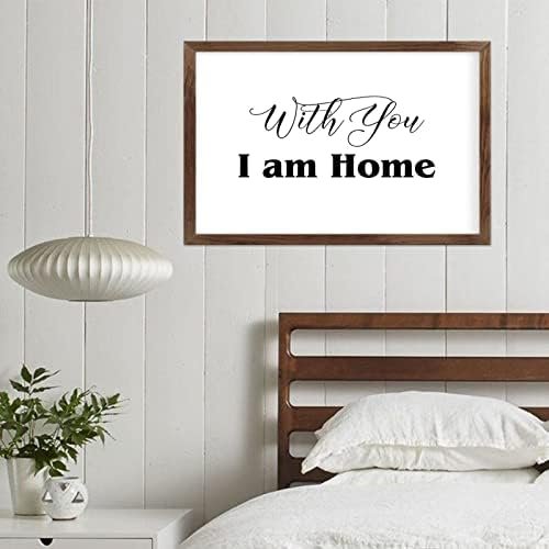 Funny Vintage Wooden Frame Sign 8x12 Inch,with You I Am Home Farmhouse Wooded Sign for Home Entrance Decor Ready to Hang Wall Art Holiday Sign Gifts