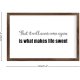 Funny Vintage Wooden Frame Sign 8x12 Inch,That It Will Never Come Again is What Makes Life Sweet Farmhouse Wooded Sign for Home Entrance Decor Ready to Hang Wall Art Holiday Sign Gifts