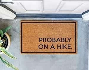 by Unbranded Probably On A Hike Hiking Themed Doormat Doormat Gift for Friend That Loves to Hike New Home Gift Printed in The Hills of New Jersey Brown Gift for Women Men 16x24Inch