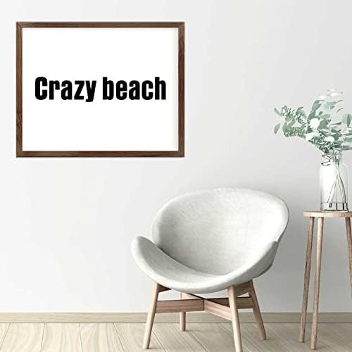 Funny Vintage Wooden Frame Sign 16x20 Inch,Crazy Beach Farmhouse Wooded Sign for Home Entrance Decor Ready to Hang Wall Art Holiday Sign Gifts