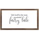 Funny Vintage Wooden Frame Sign 12x22 Inch,Life Itself is The Most Wonderful Fairy Tale Farmhouse Wooded Sign for Home Entrance Decor Ready to Hang Wall Art Holiday Sign Gifts