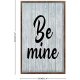 Wooden Sign with Sayings Vintage Be Mine Signs Home Decor for Living Room Kitchen Dining Bedroom Wood Plaque Above Bed Decor Wedding Gifts 13x21
