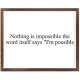 Funny Vintage Wooden Frame Sign 16x20 Inch,Nothing is Impossible The Word Itself Says I'm Possible Farmhouse Wooded Sign for Home Entrance Decor Ready to Hang Wall Art Holiday Sign Gifts