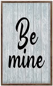 Wooden Sign with Sayings Vintage Be Mine Signs Home Decor for Living Room Kitchen Dining Bedroom Wood Plaque Above Bed Decor Wedding Gifts 13x21