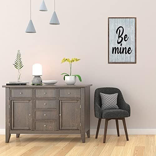 Wooden Sign with Sayings Vintage Be Mine Signs Home Decor for Living Room Kitchen Dining Bedroom Wood Plaque Above Bed Decor Wedding Gifts 13x21